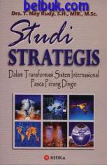 Studi Strategis Dalam Transformasi Sistem Internasional Pasca Perang Dingin